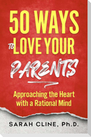 50 Ways to Love Your Parents