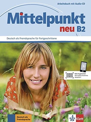 Mittelpunkt neu B2. Arbeitsbuch mit Audio-CD - Arbeitsbuch B2 & CD. Klett Sprachen GmbH, 2012.