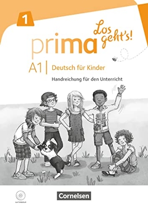Lundquist-Mog, Angelika / Michaux-Stander, Julia et al. Prima - Los geht's! Band 1 - Handreichungen für den Unterricht mit Kopiervorlagen und Audio-CD. Cornelsen Verlag GmbH, 2018.