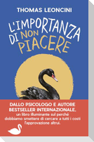 L' importanza di non piacere. Liberarsi dalle aspettative altrui e trasformare le fragilità in salvezza