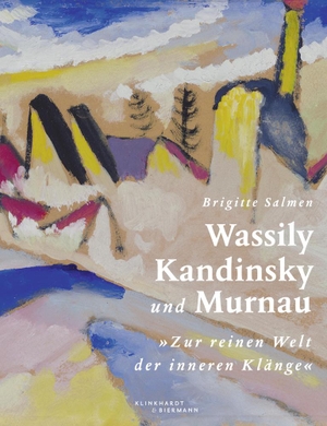 Salmen, Brigitte. Wassily Kandinsky und Murnau - "Zur reinen Welt der inneren Klänge". Klinkhardt & Biermann, 2019.