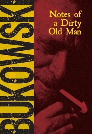 Bukowski, Charles. Notes of a Dirty Old Man. City Lights Books, 1973.