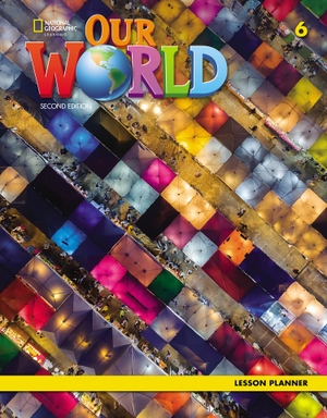 Schwermer, Kaj / Kate Cory-Wright. Our World 6: Lesson Planner with Student's Book Audio CD and DVD. Cengage Learning, Inc, 2020.