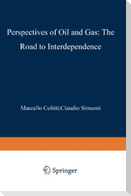 Perspectives of Oil and Gas: The Road to Interdependence