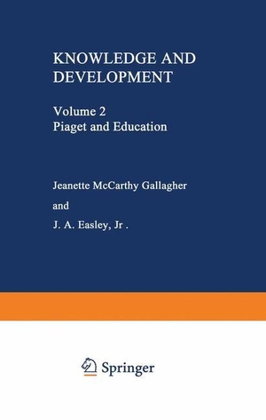 Gallagher, J. M. (Hrsg.). Knowledge and Development - Volume 2 Piaget and Education. Springer US, 2012.