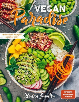 Zapatka, Bianca. Vegan Paradise - Himmlische Rezepte aus aller Welt. Ventil Verlag UG, 2026.