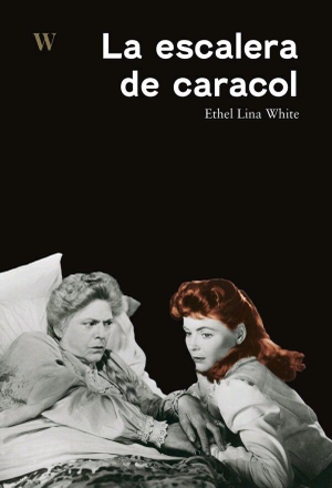 White, Ethel Lina / Noemí Calabuig Cañestro. La escalera de caracol. Who Editorial, 2021.