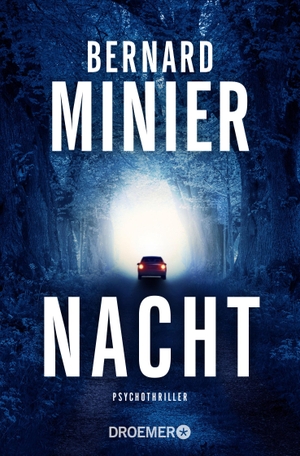 Minier, Bernard. Nacht - Psychothriller. Droemer Taschenbuch, 2020.