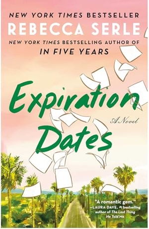 Serle, Rebecca. Expiration Dates. Atria Books, 2024.
