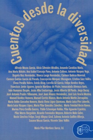 Matute, Ana María / María Pilar Martínez Barca. Cuentos desde la diversidad. Libros del Innombrable, 2013.