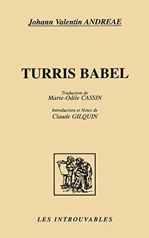 Andreae, Johann Valentin. TURRIS BABEL. Editions L'Harmattan, 2022.