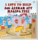 I Love to Help (English Swedish Bilingual Book for Kids)