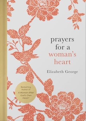 George, Elizabeth. Prayers for a Woman's Heart. Harvest House Publishers, 2024.