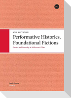 Performative Histories, Foundational Fictions