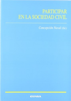 Naval Durán, Concepción. Participar en la sociedad civil. EUNSA. Ediciones Universidad de Navarra, S.A., 2002.