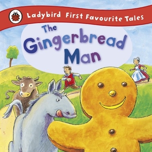 MacDonald, Alan / Ladybird. The Gingerbread Man - Ladybird First Favourite Tales. Puffin Classics, 2011.
