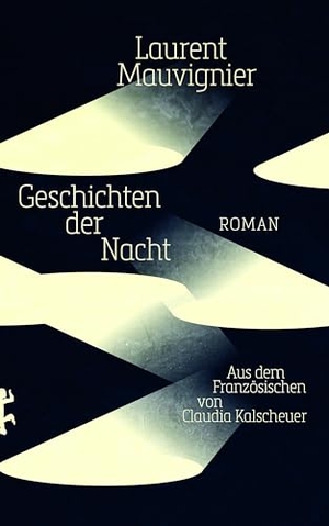 Mauvignier, Laurent. Geschichten der Nacht - Roman. Matthes & Seitz Verlag, 2023.