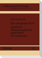 Der elegische Esel. Apuleius¿ «Metamorphosen» und Ovids «Ars amatoria»