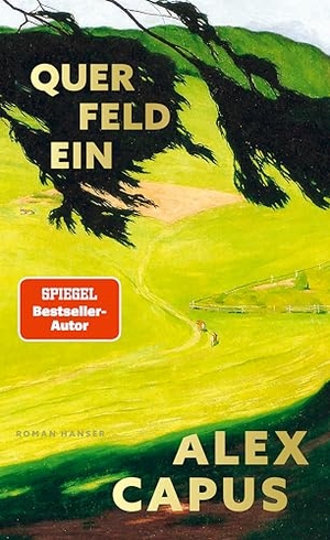 Capus, Alex. Querfeldein - Roman. Carl Hanser Verlag, 2026.