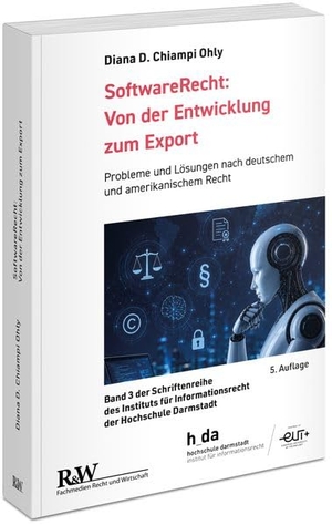 Chiampi Ohly, Diana D.. SoftwareRecht: Von der Entwicklung zum Export - Probleme und Lösungen nach deutschem und amerikanischem Recht. Fachm. Recht u.Wirtschaft, 2026.