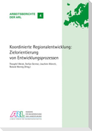 Koordinierte Regionalentwicklung: Zielorientierung von Entwicklungsprozessen