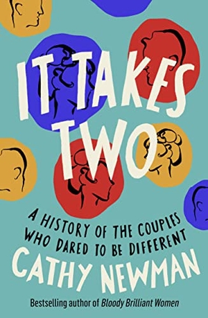 Newman, Cathy. It Takes Two - A History of the Couples Who Dared to be Different. HarperCollins Publishers, 2020.