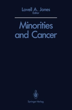 Jones, Lovell A. (Hrsg.). Minorities and Cancer. Springer New York, 2013.