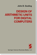 Design of Arithmetic Units for Digital Computers
