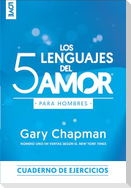 Los 5 Lenguajes del Amor Para Hombres - Cuaderno de Ejercicios