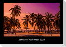 Sehnsucht nach Meer 2022 Fotokalender DIN A3