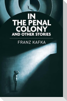 In the Penal Colony and Other Stories