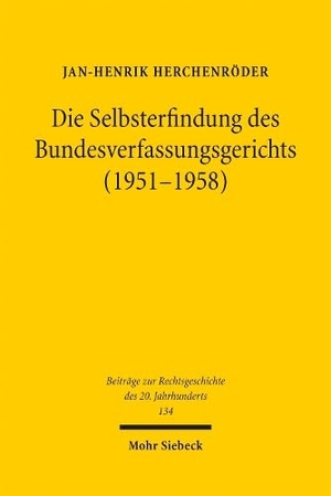 Herchenröder, Jan-Henrik. Die Selbsterfindung des Bundesverfassungsgerichts (1951-1958). Mohr Siebeck GmbH & Co. K, 2026.