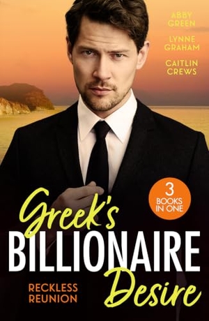 Green, Abby / Crews, Caitlin et al. GREEKS BILLIONAIRE DESIRE PB - Forgiven but Not Forgotten? / Reluctant Mistress, Blackmailed Wife / His for a Price. HarperCollins Publishers, 2026.
