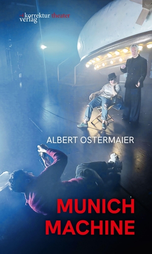 Ostermaier, Albert. Munich Machine. Korrektur Verlag GmbH, 2026.