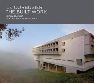 Pare, Richard / Jean-Louis Cohen. Le Corbusier: The Built Work. Monacelli Press, 2018.