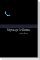 Pilgrimage for Ecstasy