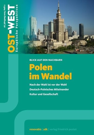 Renovabis e. V. / Zentralkomitee der deutschen Katholiken (Hrsg.). Ost-West. Europäische Perspektiven 2/2025. Polen im Wandel. Pustet, Friedrich GmbH, 2025.