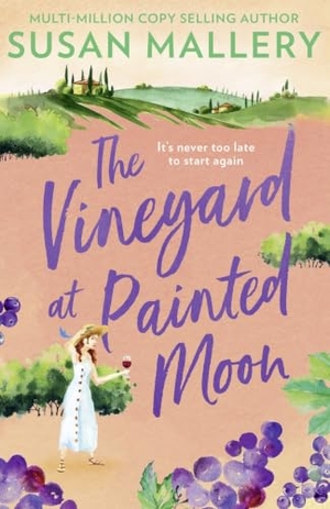 Mallery, Susan. The Vineyard At Painted Moon. HarperCollins, 2021.