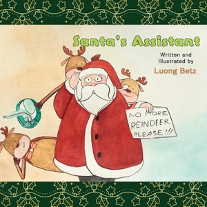 Betz, Luong. Santa's Assistant. Luong Betz, 2023.