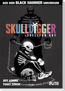 Black Hammer: Skulldigger & Skeleton Boy