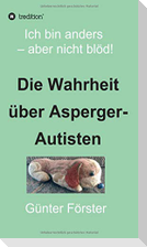 Die Wahrheit über Asperger-Autisten