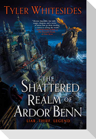 The Shattered Realm of Ardor Benn