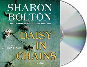 Bolton, Sharon. Daisy in Chains. MacMillan Audio, 2016.