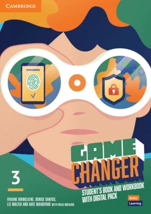 Kirmeliene, Viviane / Santos, Denise et al. Game Changer Level 3 Student's Book and Workbook with Digital Pack. Cambridge University Press, 2022.