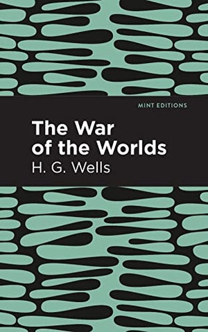 Wells, H. G.. The War of the Worlds. Mint Editions, 2020.