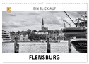 Ein Blick auf Flensburg (Wandkalender 2024 DIN A3 quer), CALVENDO Monatskalender