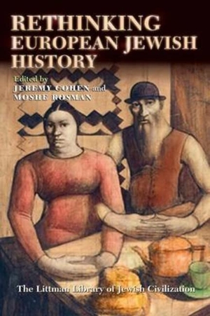 Cohen. Rethinking European Jewish History. Liverpool University Press, 2024.