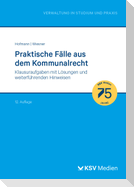 Praktische Fälle aus dem Kommunalrecht