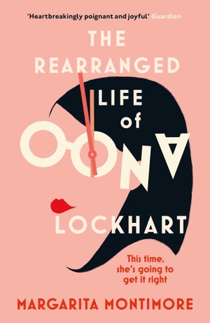 Montimore, Margarita. The Rearranged Life of Oona Lockhart. Orion Publishing Group, 2021.