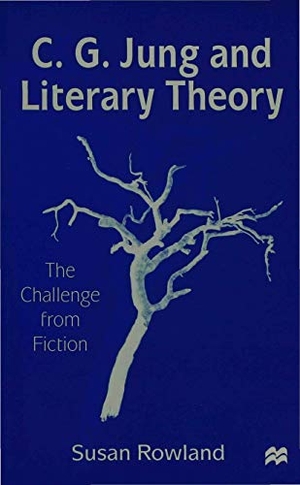 Rowland, Susan (Senior Lecturer in Engli / Rowland. C G Jung and Literary Theory. Springer Nature B.V., 1999.